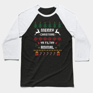 Merry Christmas Ya Filthy Animal Geek Ugly Christmas Sweater Baseball T-Shirt